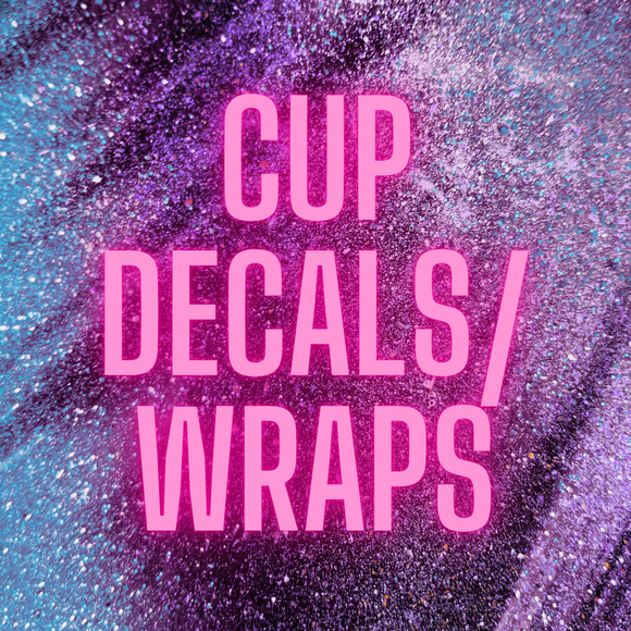 Cup Decals/Wraps
