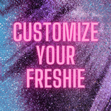 Custom Freshie
