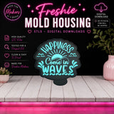 Happiness Comes in Waves | Freshie Mold Housing STL File | Digital Download