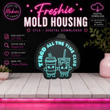 Tired All The Time Club | Freshie Mold Housing STL File | Digital Download
