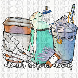Death Before Decaf- Medical