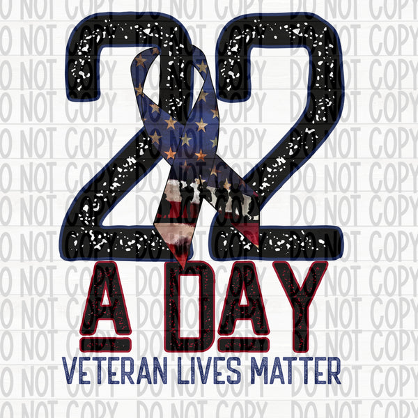22 a Day- Veterans Lives Matter - EliteStop Creations