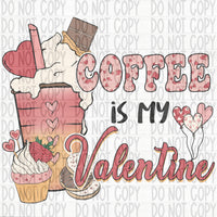 Coffee is My Valentine