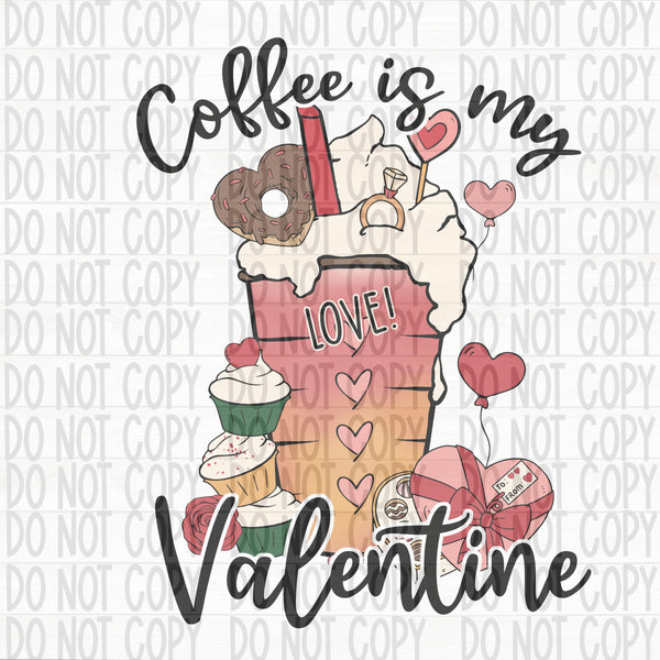 Coffee is My Valentine