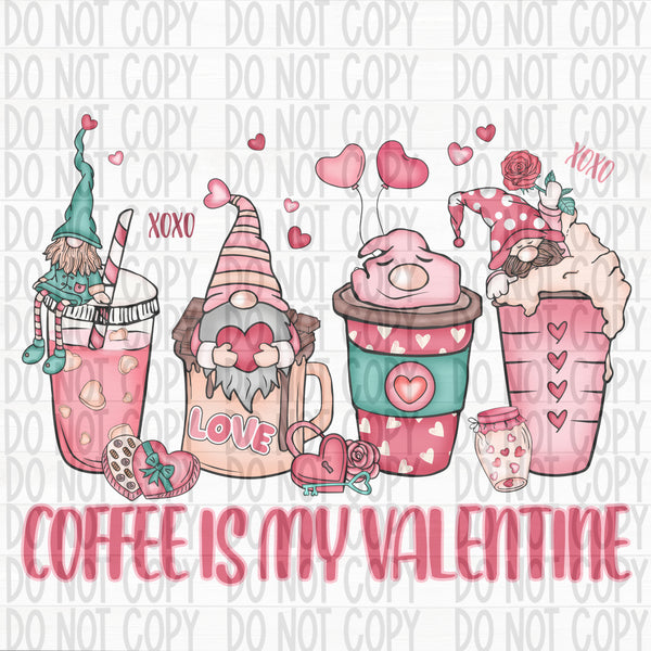 Coffee is My Valentine- Cup Addition