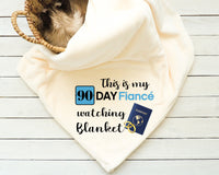 90 Day Fiancé Blanket - EliteStop Creations