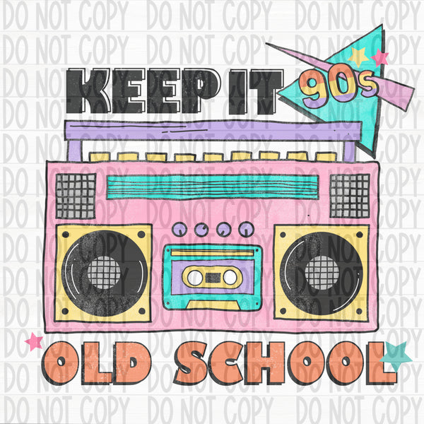 Keep it 90s Old School