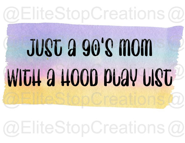 90s Mom- Hood Playlist - EliteStop Creations