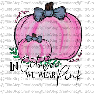In October We Wear Pink - EliteStop Creations