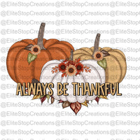 Always Be Thankful - EliteStop Creations