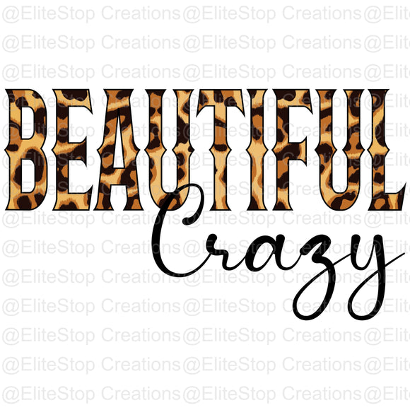 Beautiful Crazy - EliteStop Creations