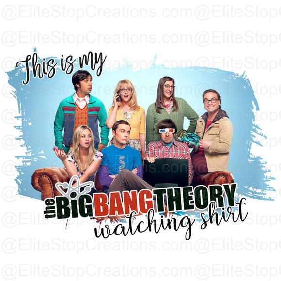 Big Bang Theory- Watching Shirt - EliteStop Creations