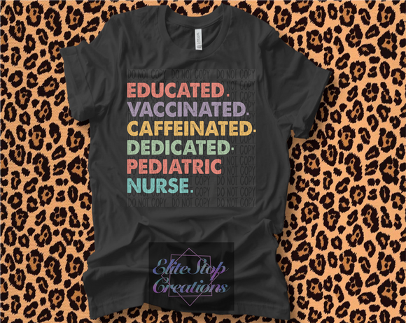 Educated Dedicated- Pediatric Nurse