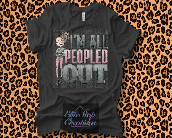 I'm All Peopled Out- Light Hair