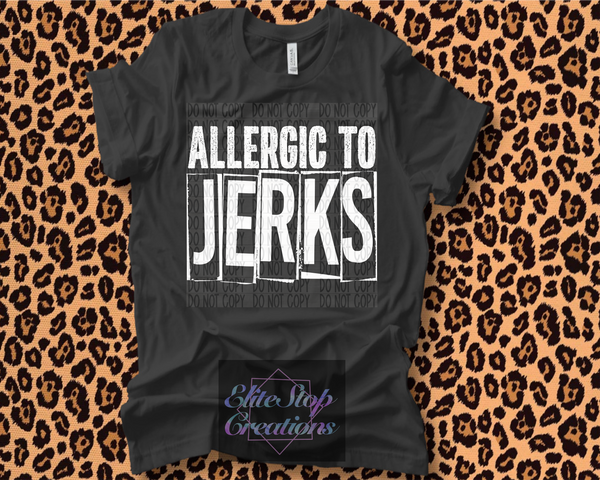 Allergic to Jerks- White