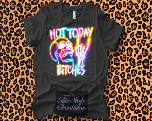 Neon- Not Today Bitches