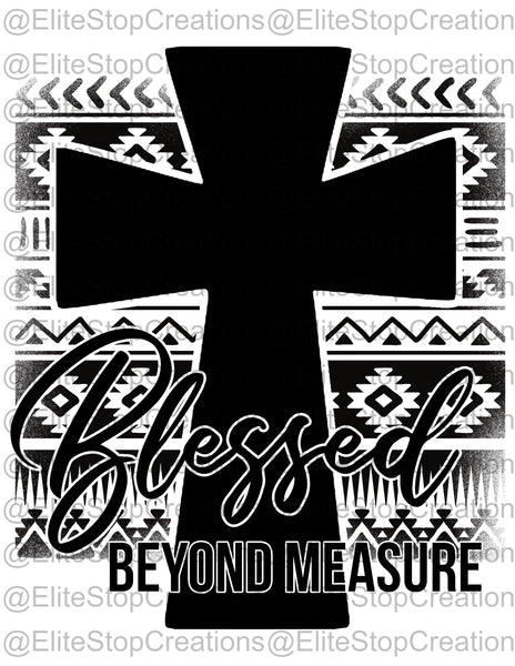 Blessed Beyond Measure- Aztec Cross - EliteStop Creations