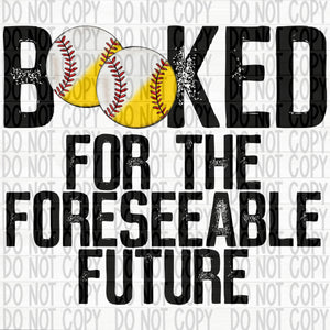 Baseball/Softball- Booked for the Foreseeable Future