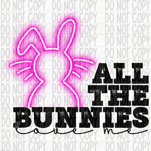 All the Bunnies Love Me- Pink