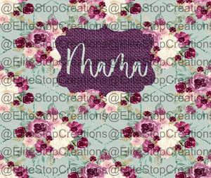 Floral Mama - EliteStop Creations