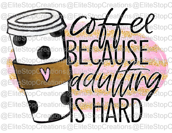 Coffee & Adulting - EliteStop Creations