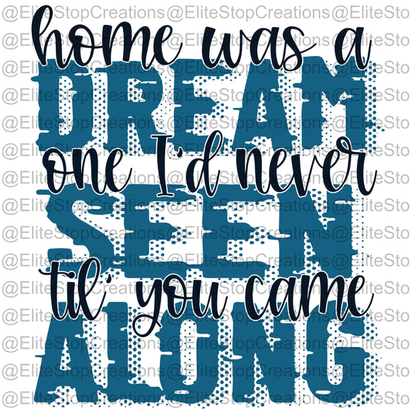 Home was a Dream - EliteStop Creations