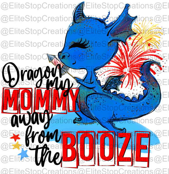 Dragon My Mommy Away from the Booze- Boy - EliteStop Creations