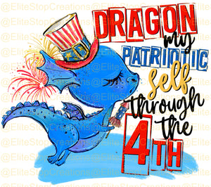 Dragon my Patriotic Self Thru the 4th - EliteStop Creations