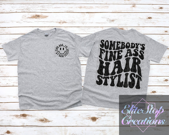 Somebodys Fine Ass Hair Stylist