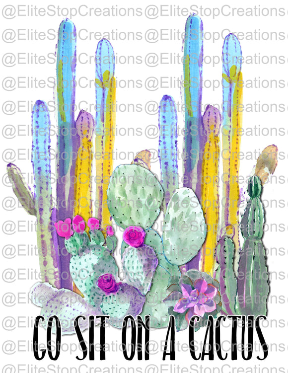 Go Sit on a Cactus - EliteStop Creations