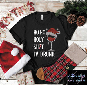 Ho Ho Holy Shit Im Drunk - EliteStop Creations