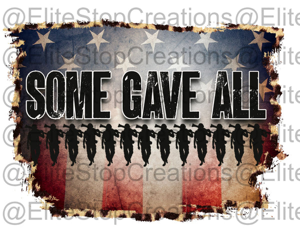 Some Gave All - EliteStop Creations