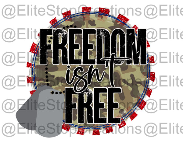 Freedom Isn't Free - EliteStop Creations