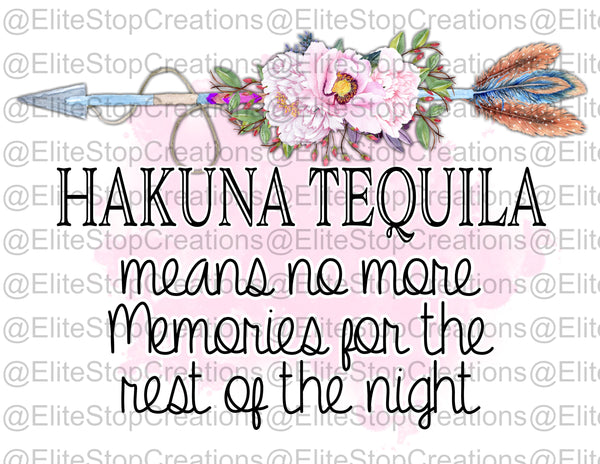 Hakuna Tequila - EliteStop Creations