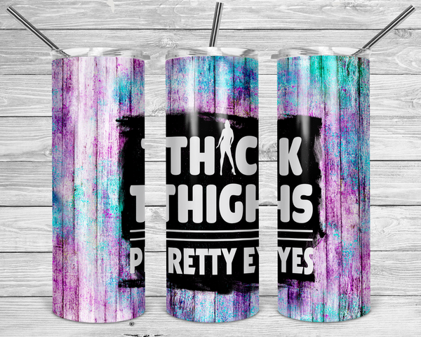 Thick Thighs- Pretty Eyes- Wood - EliteStop Creations