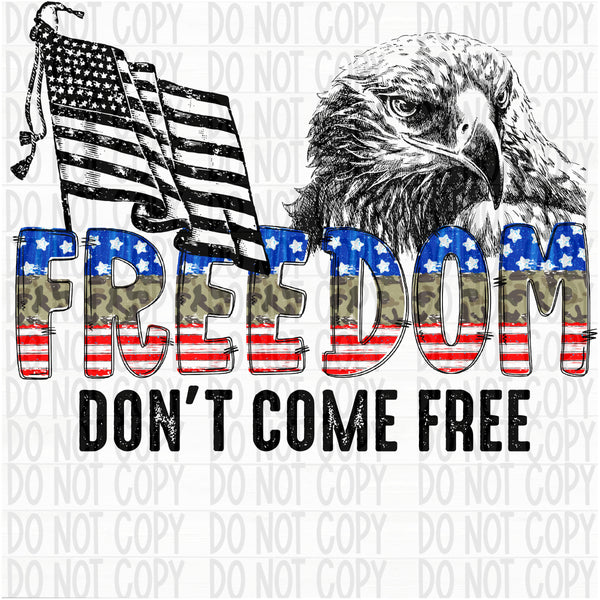 Freedom Don't Come Free