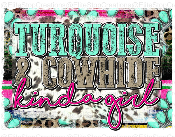 Turquoise & Cowhide  Girl - EliteStop Creations