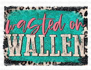 Wasted on Wallen - EliteStop Creations