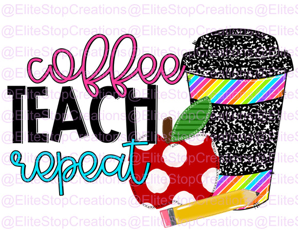 Coffee Teach Repeat - EliteStop Creations