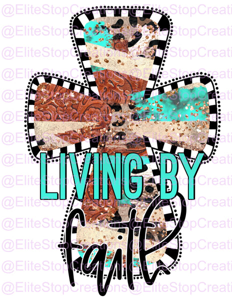 Cross- Living by Faith - EliteStop Creations