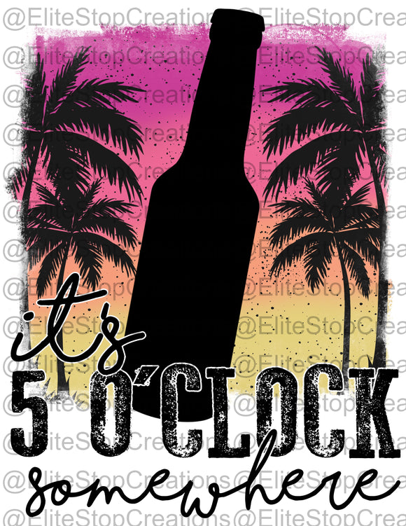 Its 5 O'clock Somewhere - EliteStop Creations