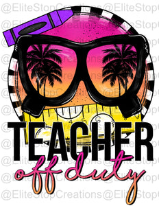 Teacher Off Duty - EliteStop Creations