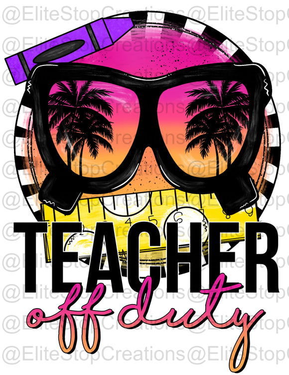 Teacher Off Duty - EliteStop Creations