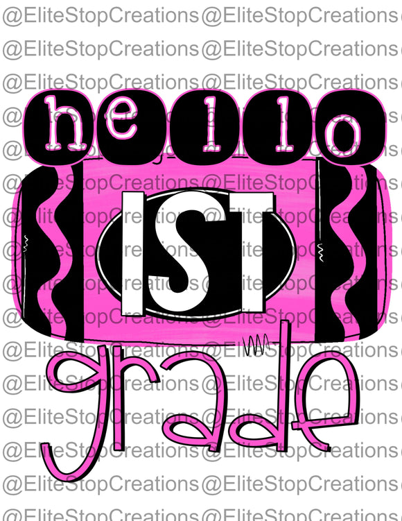 Hello 1st Grade - Pink - EliteStop Creations