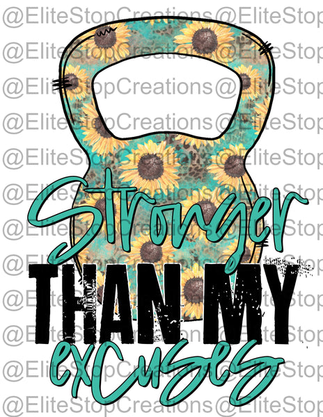 Stronger than my Excuses - EliteStop Creations