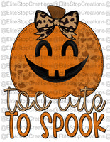 Too Cute to Spook - EliteStop Creations