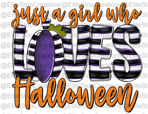 Just a Girl who Loves Halloween - EliteStop Creations