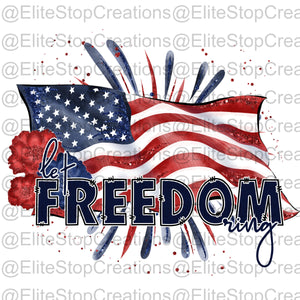 Let Freedom Ring - EliteStop Creations