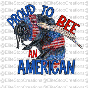 Proud to Bee an American - EliteStop Creations