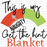 Naughty Get The Hint Blanket - EliteStop Creations